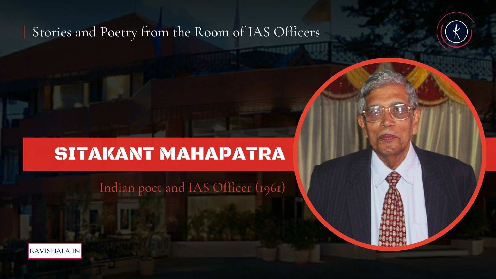 Civil services was my profession through these years, but poetry remained my passion - Sitakant Mahapatra's image