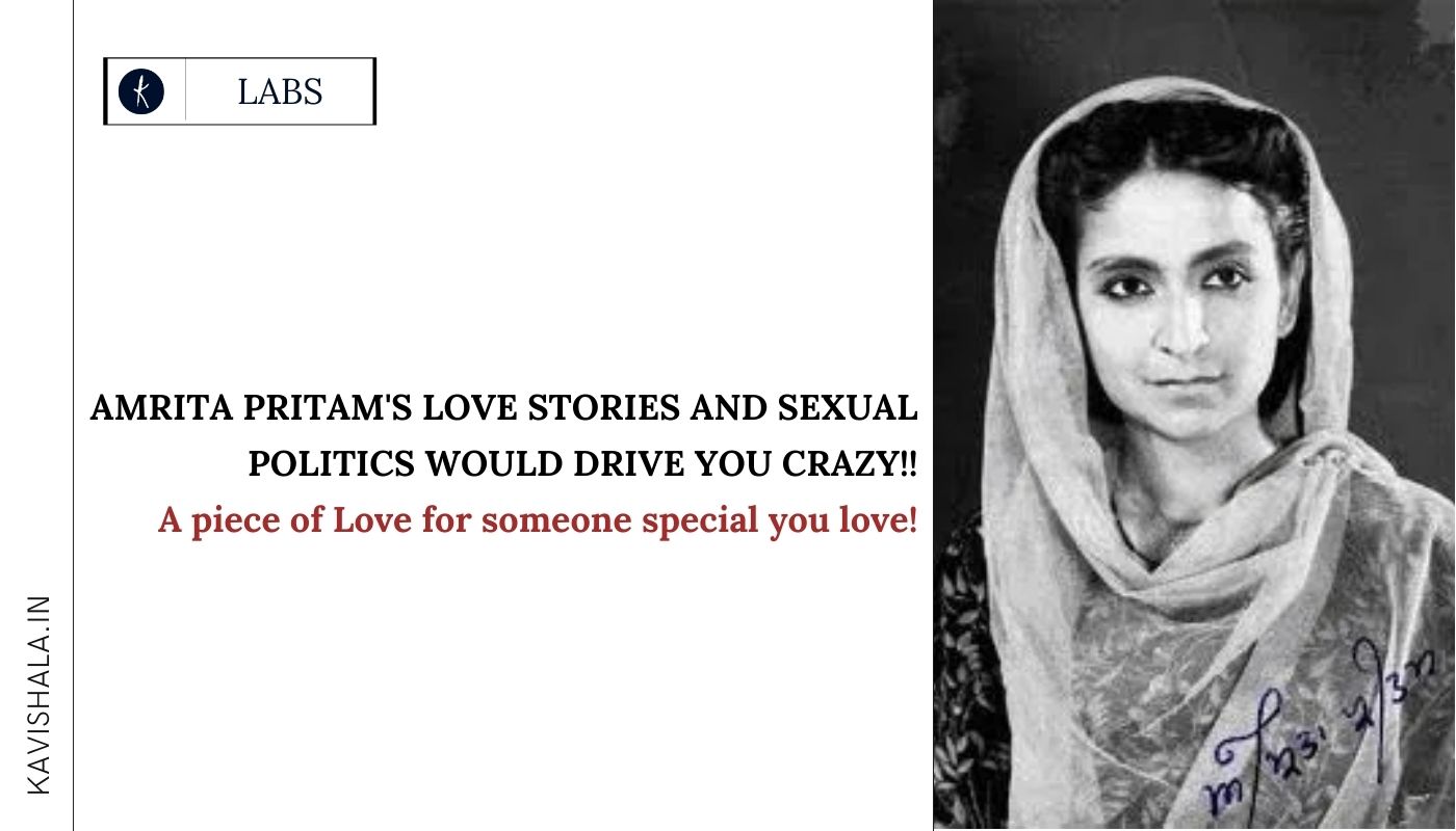 AMRITA PRITAM'S LOVE STORIES AND SEXUAL POLITICS WOULD DRIVE YOU CRAZY!'s image