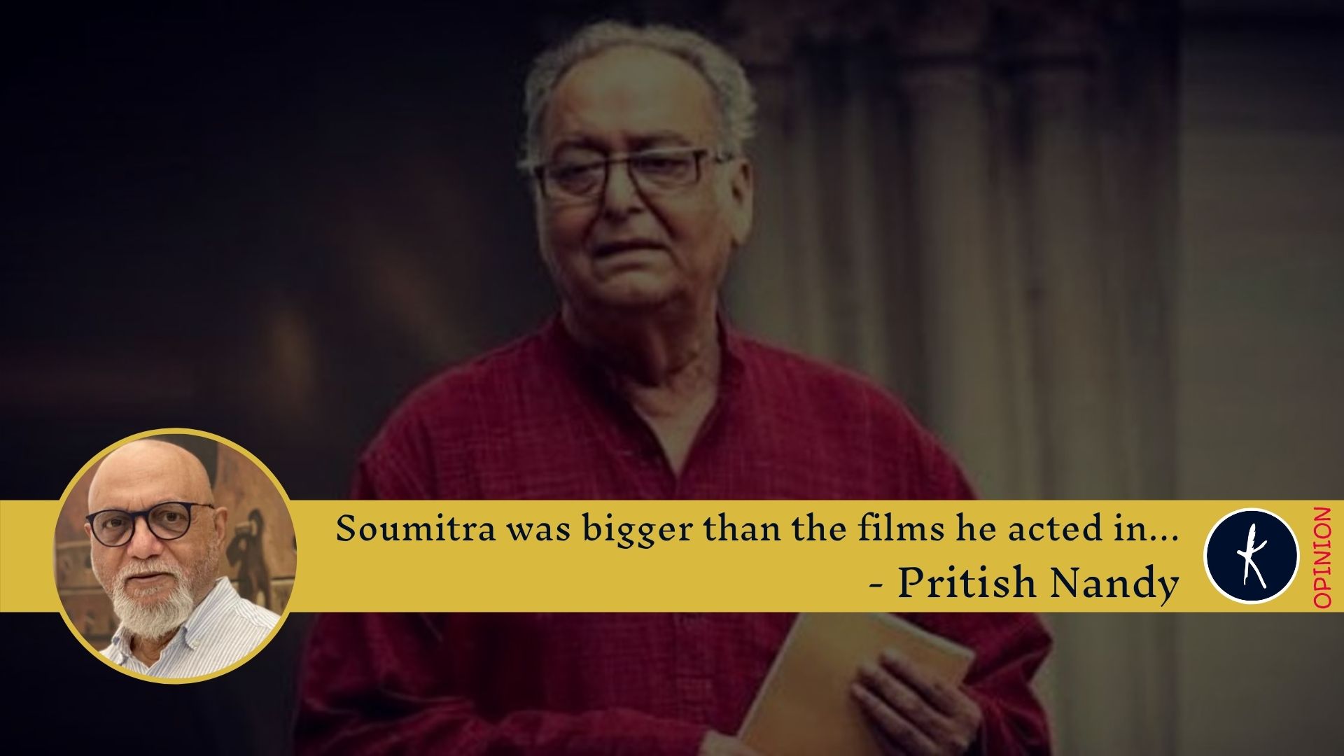 Soumitra Chatterjee was bigger than the films he acted in. He was a poet, playwright, author's image